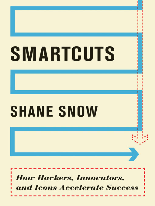 Title details for Smartcuts by Shane Snow - Wait list